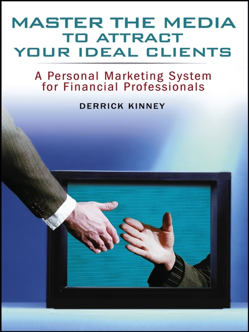 Title details for Master the Media to Attract Your Ideal Clients by Derrick Kinney - Available